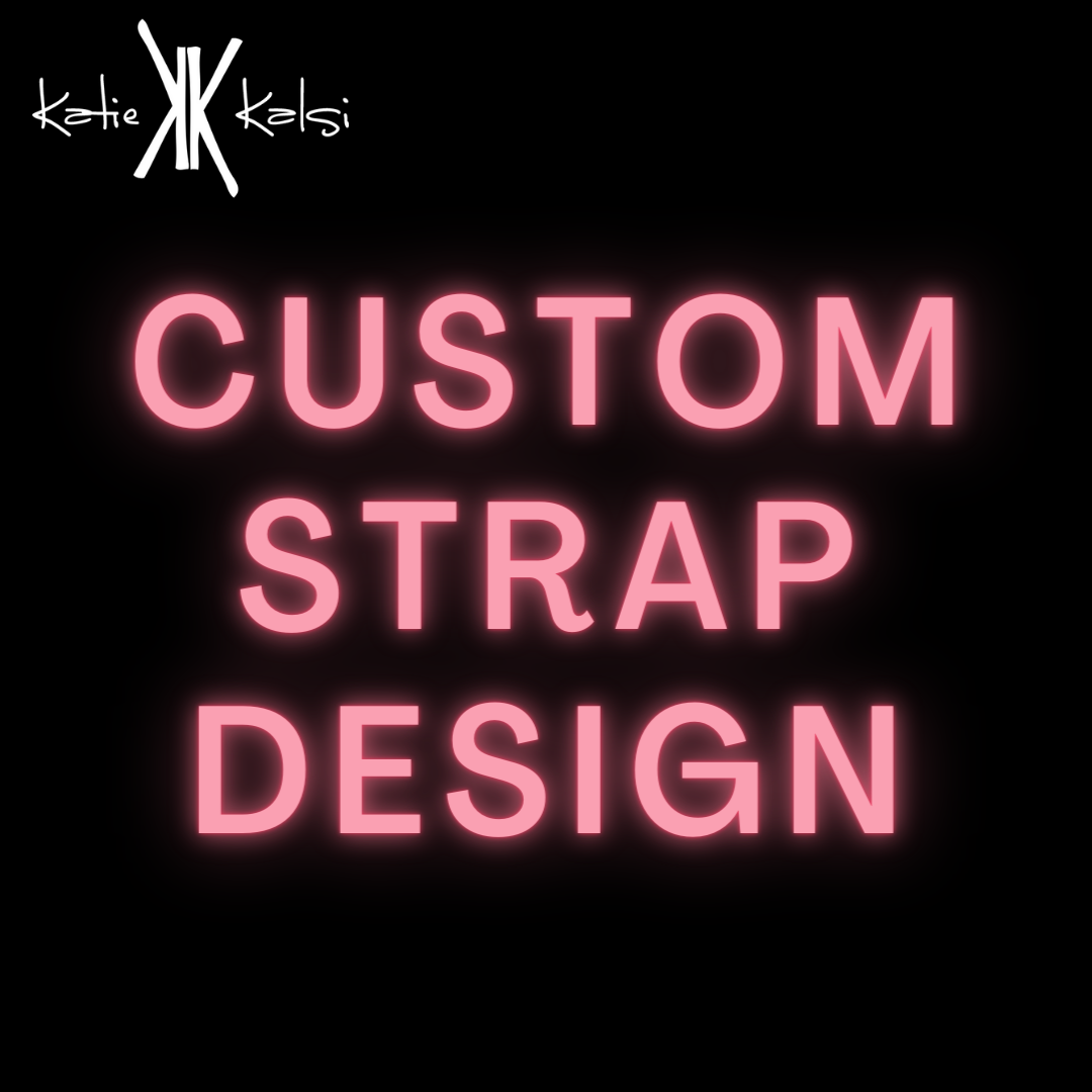 24" Custom Strap Design